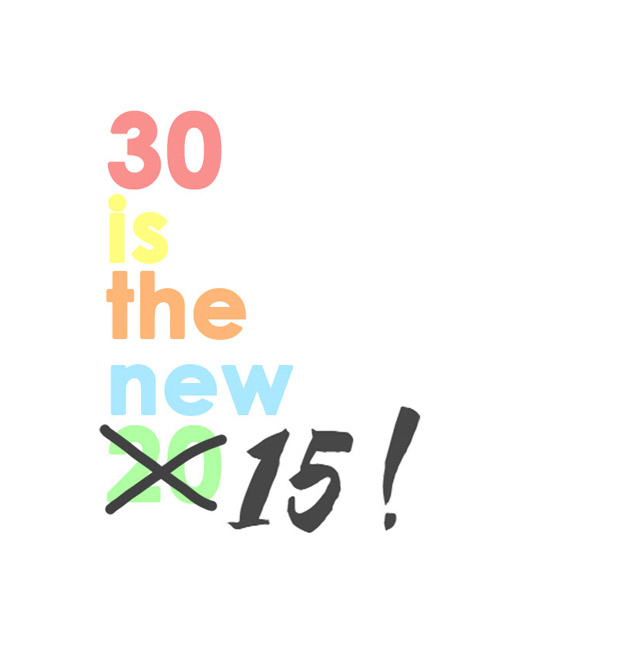 30 is the new 15