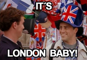 It's london baby