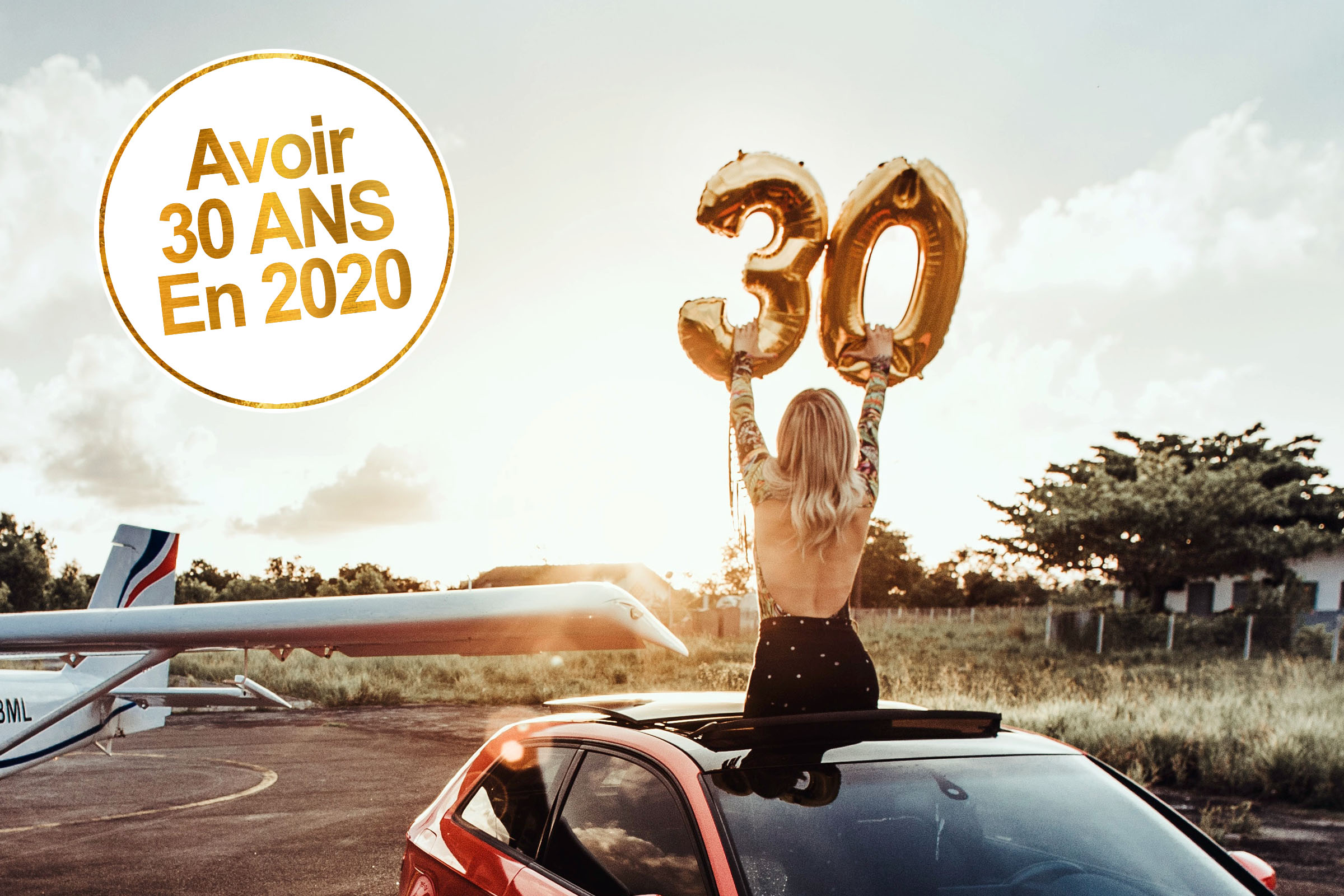 Avoir 30 ans en 2020