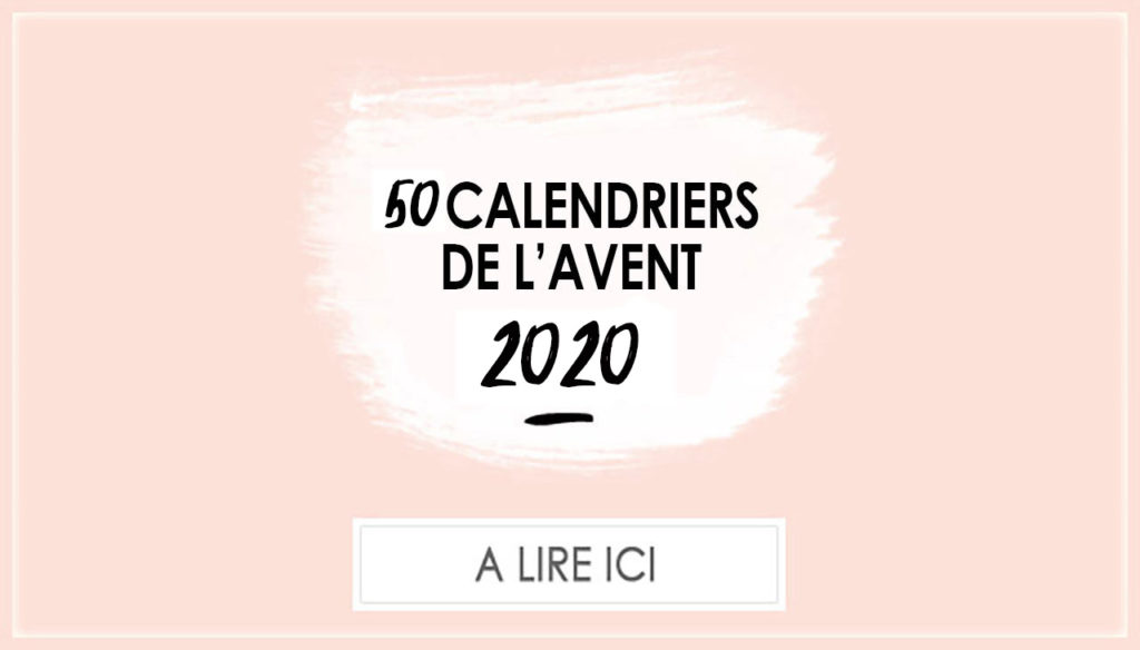 Sélection des meilleurs calendriers de l'avent 2020